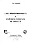Cover of: Crisis de la modernización y crisis de la democracia en Venezuela