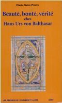 Beauté, bonté, vérité chez Hans Urs von Balthasar by Mario Saint-Pierre