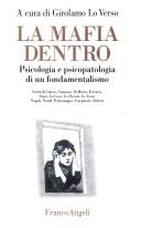 Cover of: La Mafia dentro: psicologia e psicopatologia di un fondamentalismo