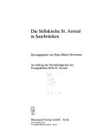 Cover of: Die Stiftskirche St. Arnual in Saarbrücken