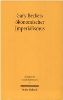 Cover of: Gary Beckers ökonomischer Imperialismus
