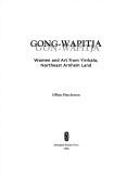 Cover of: Gong-wapitja by Gillian Hutcherson