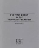 Cover of: Fighting fraud in the insurance industry.