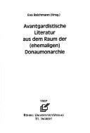 Cover of: Avantgardistische Literatur aus dem Raum der (ehemaligen) Donaumonarchie