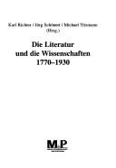 Cover of: Die Literatur und die Wissenschaften 1770-1930