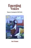 Cover of: Emerging voices: women in contemporary Irish society