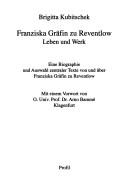 Cover of: Franziska Gräfin zu Reventlow: Leben und Werk : eine Biographie und Auswahl zentraler Texte von und über Franziska Gräfin zu Reventlow