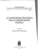 Cover of: La Costruzione linguistica della comunicazione politica