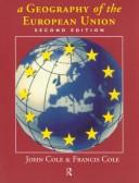 A geography of the European Union by J. P. Cole