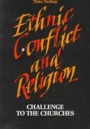Cover of: Ethnic conflict and religion by Theo Tschuy
