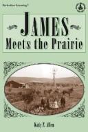 Cover of: James meets the prairie