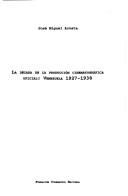 La década de la producción cinematográfica oficial : Venezuela, 1927-1938 by José Miguel Acosta