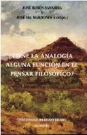 Tiene la analogía alguna función en el pensar filosófico? by José María Mardones