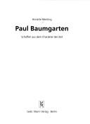Paul Baumgarten by Annette Menting