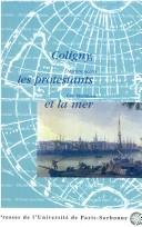 Cover of: Coligny, les Protestants et la mer by coordination scientifique, Martine Acerra, Guy Martinière.