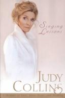 Cover of: Singing lessons by Judy Collins