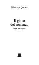 Cover of: Il gioco del romanzo by Giuseppe Bonura