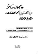 Kritika eshatologijskog uma by Kukoč, Mislav.