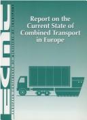 Cover of: Report on the current state of combined transport in Europe