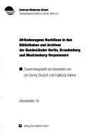 Cover of: Afrikabezogene Nachlässe in den Bibliotheken und Archiven der Bundesländer Berlin, Brandenburg und Mecklenburg-Vorpommern