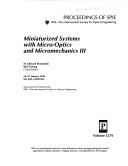 Cover of: Miniaturized systems with micro-optics and micromechanics III: 26-27 January 1998, San Jose, California