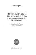 Cover of: Guerra partigiana tra Genova e il Po: la Resistenza in provincia di Alessandria