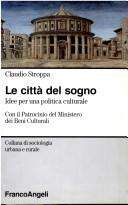 Cover of: Le città del sogno: idee per una politica culturale