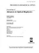 Cover of: Proceedings of advances in optical biophysics: 25-26 January 1998, San Jose, California