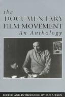 Cover of: The documentary film movement: an anthology