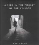 Cover of: A seed in the pocket of their blood