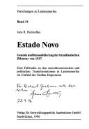 Cover of: Estado Novo, Genesis und Konsolidierung der brasilianischen Diktatur von 1937: eine Fallstudie zu den sozioökonomischen und politischen Transformationen in Lateinamerika im Umfeld der Grossen Depression