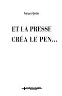 Cover of: Et la presse créa Le Pen--