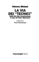 Cover of: La via dei "tecnici": dalla RSI alla ricostruzione : il caso di Paolo Albertario