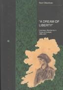 Cover of: A dream of liberty: Constance Markievicz's vision of Ireland, 1908-1927