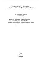 Cover of: Pragmatismo y principios: la relación conflictiva entre México y Estados Unidos, 1810-1942