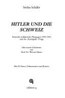 Cover of: Hitler und die Schweiz: deutsche militärische Planungen 1939-1943 und die "Raubgold"-Frage