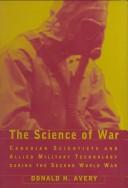 Cover of: The science of war by Donald Avery