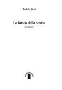 Cover of: La fatica della storia: romanzo