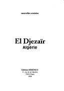 Cover of: El Djezaïr, Algérie: nouvelles croisées