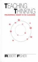 Cover of: Teaching thinking by Fisher, Robert