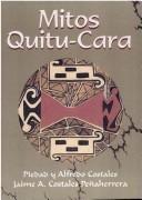 Cover of: Mitos quitu-cara by Piedad Peñaherrera de Costales