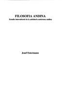 Cover of: Filosofia andina: estudio intercultural de la sabiduría autóctona andina