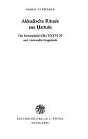 Cover of: Akkadische Rituale aus Ḫattus̆a: die Sammeltafel K Bo XXXVI 29 und verwandte Fragmente