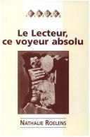 Cover of: Le lecteur, ce voyeur absolu