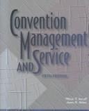Convention management and service by Milton T. Astroff