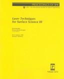 Cover of: Laser techniques for surface science III: 29-31 January 1998, San Jose, California