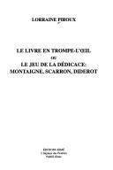 Cover of: Le livre en trompe-l'œil, ou, Le jeu de la dédicace: Montaigne, Scarron, Diderot