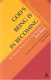 Cover of: God's Being Is In Becoming: The Trinitarian Being Of God In The Theology Of Karl Barth