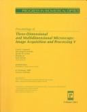 Cover of: Proceedings of three-dimensional and multidimensional microscopy: image acquisition and processing V : 27-29 January 1998, San Jose, California