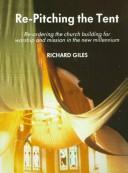 Cover of: Re-pitching the tent by Richard Giles